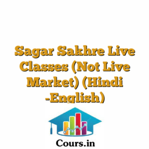 Sagar Sakhre Live Classes (Not Live Market) (Hindi -English)