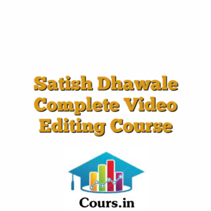 Satish Dhawale Complete Video Editing Course