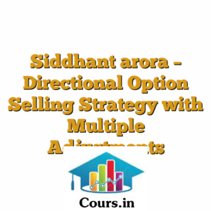 Siddhant arora - Directional Option Selling Strategy with Multiple Adjustments