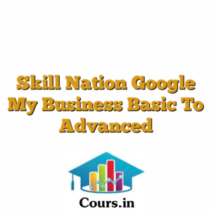 Skill Nation  Google My Business Basic To Advanced