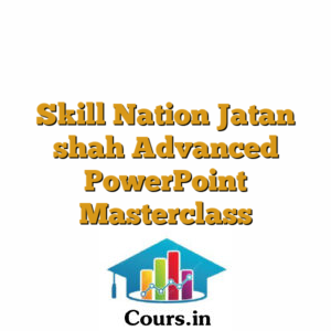 Skill Nation Jatan shah Advanced PowerPoint Masterclass