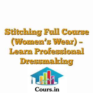 Stitching Full Course (Women's Wear) ? Learn Professional Dressmaking