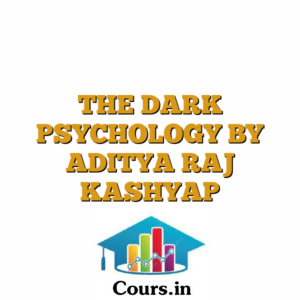 THE DARK PSYCHOLOGY BY ADITYA RAJ KASHYAP