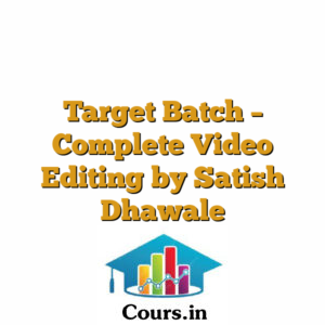 Target Batch - Complete Video Editing by Satish Dhawale