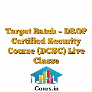 Target Batch - DROP Certified Security Course (DCSC)  Live Classe