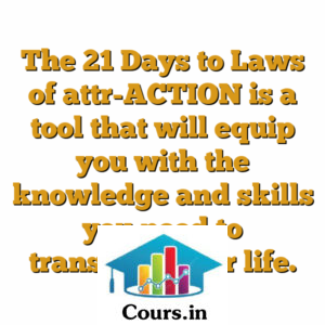 The 21 Days to Laws of attr-ACTION is a tool that will equip you with the knowledge and skills you need to transform your life.