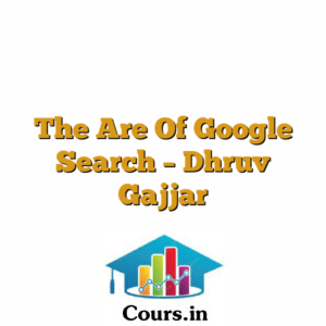 The Are Of Google Search - Dhruv Gajjar