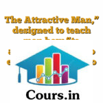 The Attractive Man,? designed to teach men how ?to approach,? how ?to engage? and how to ?close with confidence.?