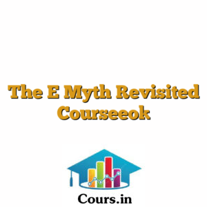 The E Myth Revisited Courseeo]