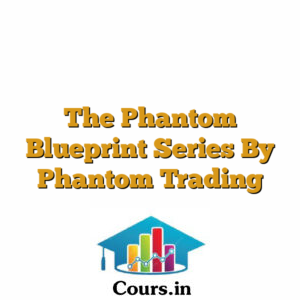 The Phantom Blueprint Series By Phantom Trading