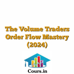 The Volume Traders Order Flow Mastery (2024)