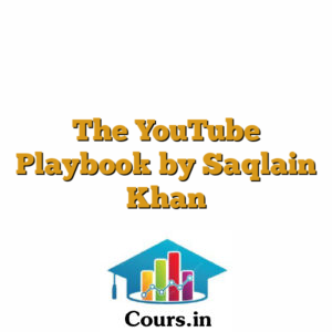 The YouTube Playbook by Saqlain Khan