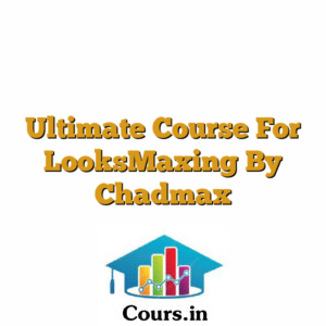 Ultimate Course For LooksMaxing By Chadmax