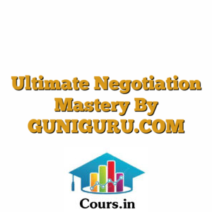 Ultimate Negotiation Mastery By GUNIGURU.COM