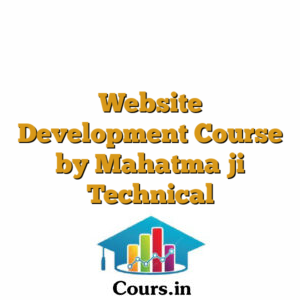 Website Development Course by  Mahatma ji Technical