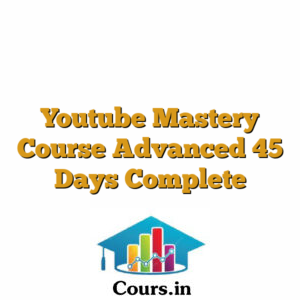Youtube Mastery Course Advanced 45 Days Complete