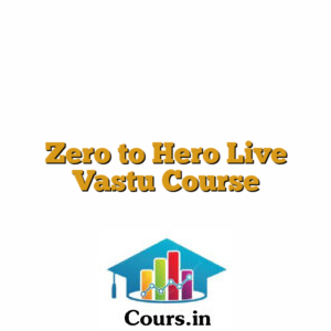 Zero to Hero Live Vastu Course