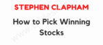 Stephen Clapham – How to Pick Winning Stocks