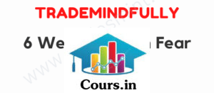Trade Mindfully – 6 Weeks to Turn Fear into Profits