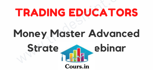 Trading Educators – Money Master Advanced Strategies Webinar