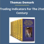 Tom Demark – Trading Indicators for the 21st Century