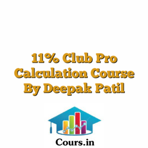 11% Club Pro Calculation Course By Deepak Patil