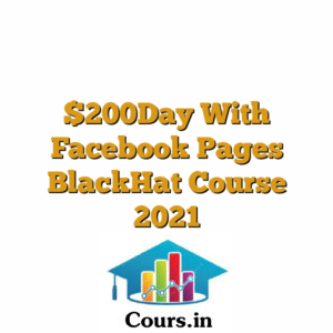 $200Day With Facebook Pages BlackHat Course 2021