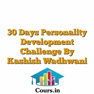 30 Days Personality Development Challenge By Kashish Wadhwani