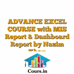 ADVANCE EXCEL COURSE with MIS Report & Dashboard Report by Nazim Khan