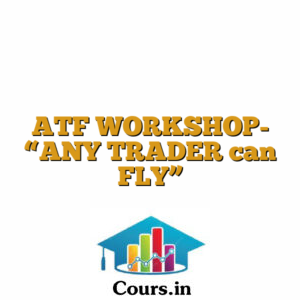 ATF WORKSHOP- "ANY TRADER can FLY"