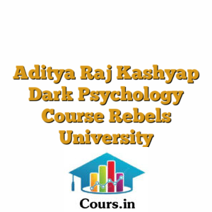 Aditya Raj Kashyap Dark Psychology Course Rebels University