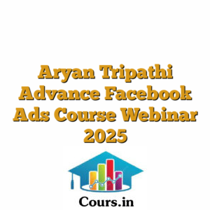 Aryan Tripathi Advance Facebook Ads Course Webinar 2025