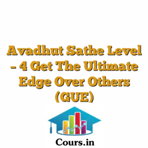 Avadhut Sathe Level - 4 Get The Ultimate Edge Over Others (GUE)