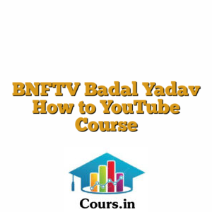 BNFTV Badal Yadav How to YouTube Course