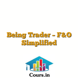 Being Trader - F&O Simplified