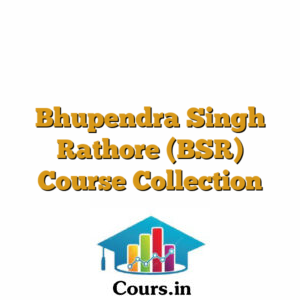 Bhupendra Singh Rathore (BSR) Course Collection