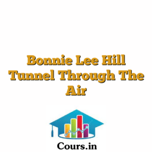 Bonnie Lee Hill Tunnel Through The Air