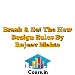 Break & Set The New Design Rules By Rajeev Mehta
