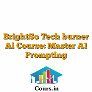 BrightSo Tech burner Ai Course: Master AI Prompting