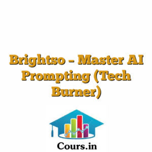 Brightso - Master AI Prompting (Tech Burner)