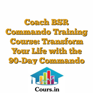 Coach BSR Commando Training Course: Transform Your Life with the 90-Day Commando Training