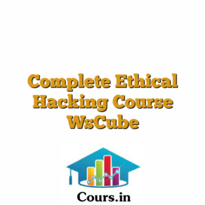 Complete Ethical Hacking Course WsCube