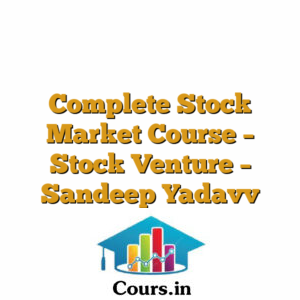 Complete Stock Market Course - Stock Venture - Sandeep Yadavv
