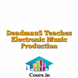 Deadmau5 Teaches Electronic Music Production