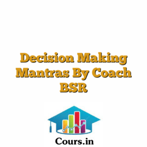 Decision Making Mantras By Coach BSR