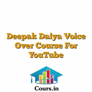 Deepak Daiya Voice Over Course For YouTube