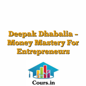 Deepak Dhabalia - Money Mastery For Entrepreneurs