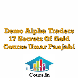 Demo Alpha Traders 17 Secrets Of Gold Course Umar Panjabi