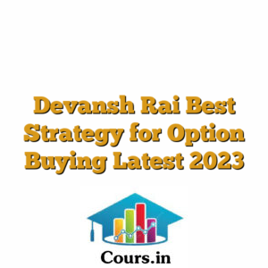 Devansh Rai Best Strategy for Option Buying Latest 2023