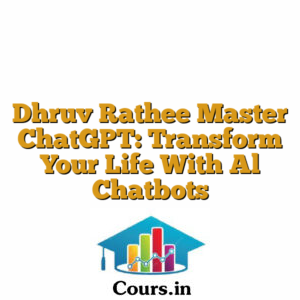 Dhruv Rathee Master ChatGPT: Transform Your Life With Al Chatbots